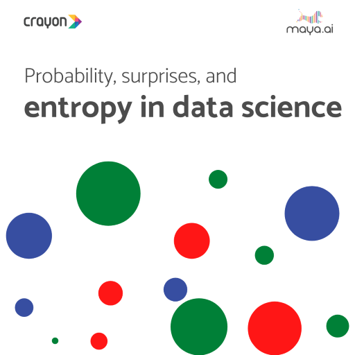 Probability, surprises, and entropy in data science