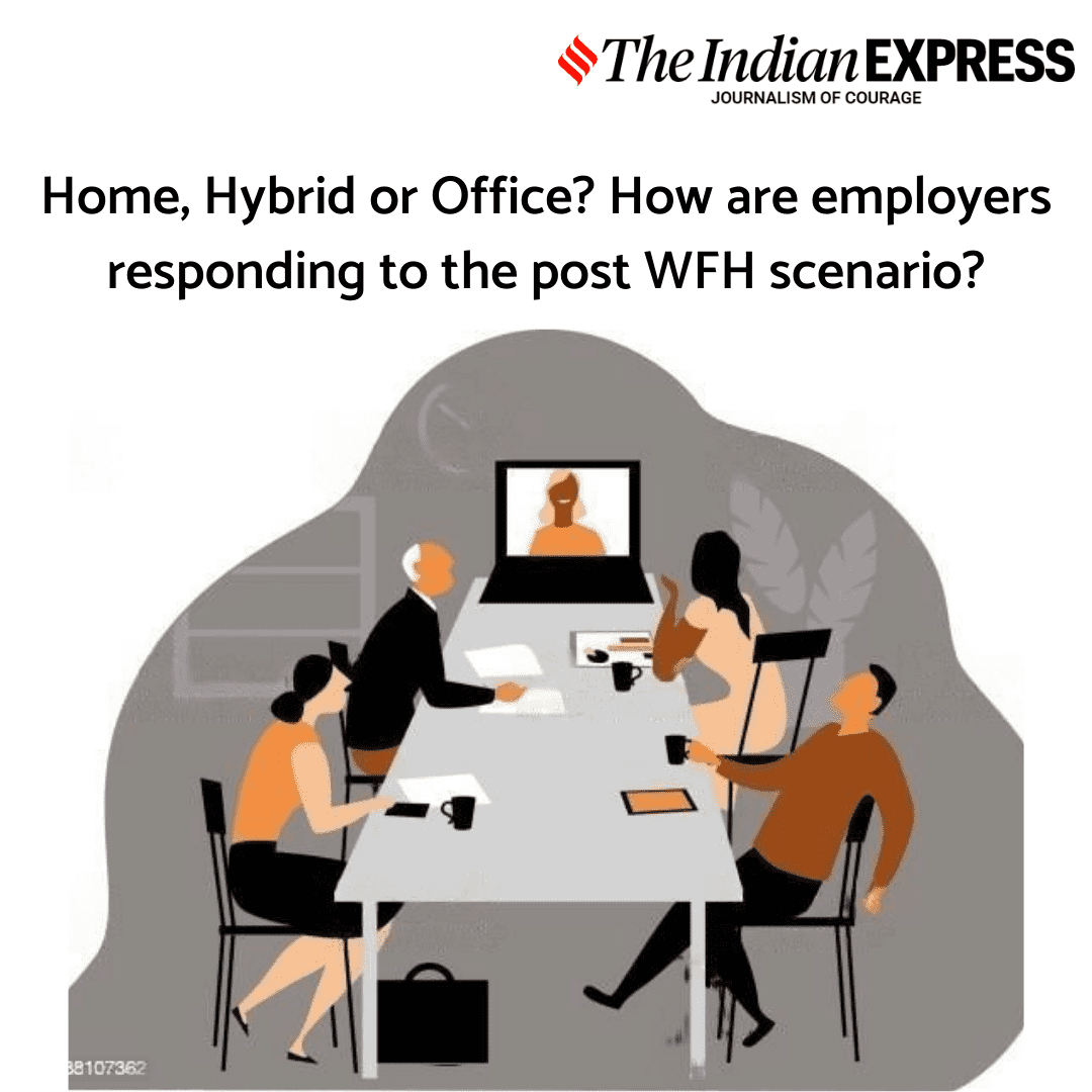 WFH, WFO or Hybrid? How are employers responding to the post-WFH scenario
